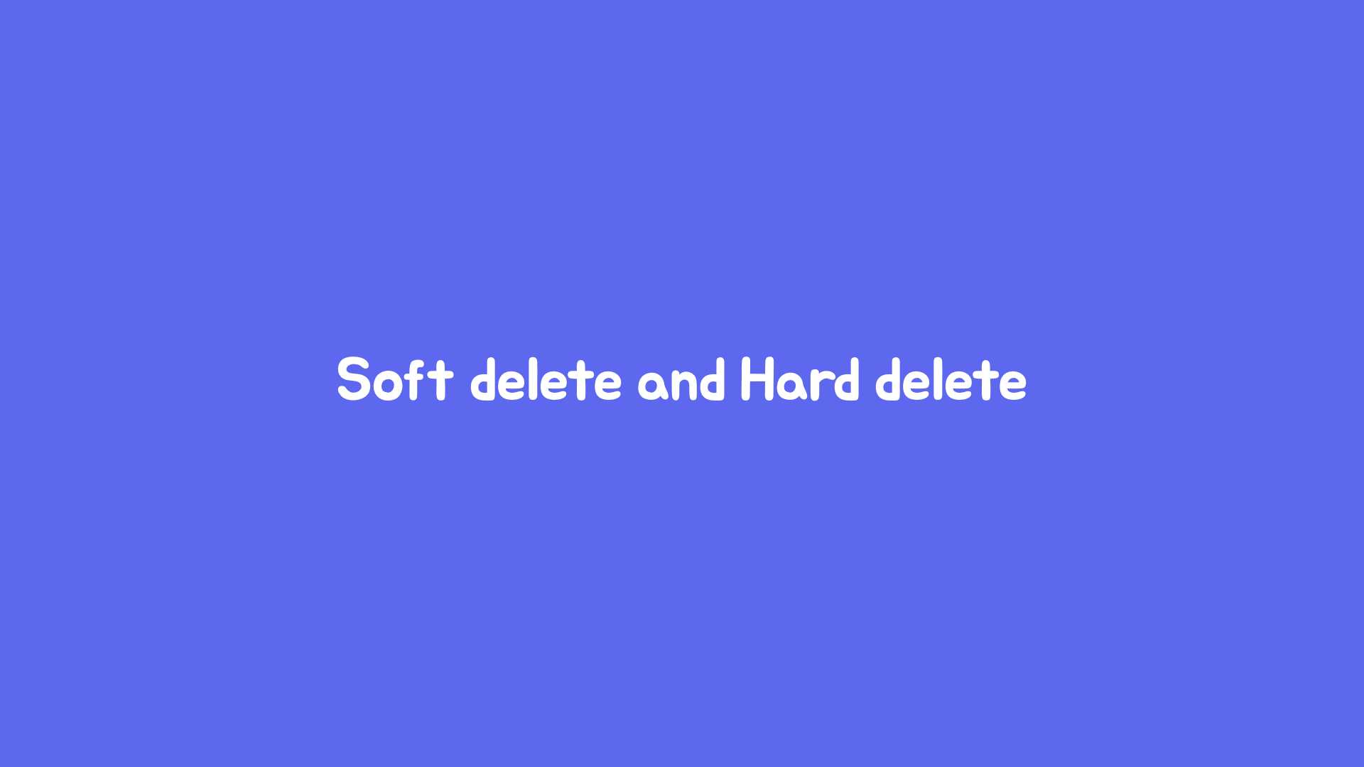 Soft Delete와  Hard Delete 히어로 이미지